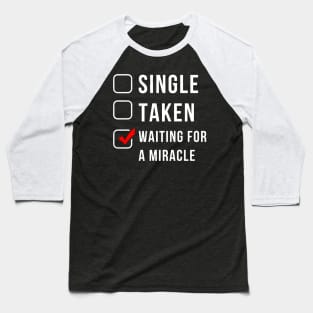 Funny Single Baseball T-Shirt